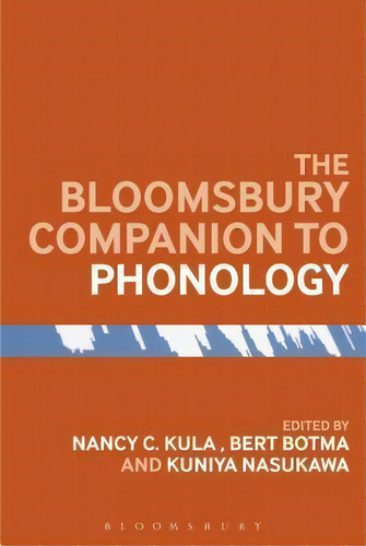 The Bloomsbury Companion To Phonology, De Nancy C. Kula. Editorial Continuum Publishing Corporation, Tapa Blanda En Inglés