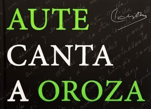 Aute canta a Oroza, de Carlos Oroza. Editorial EDITORIAL ELVIRA, tapa dura en español