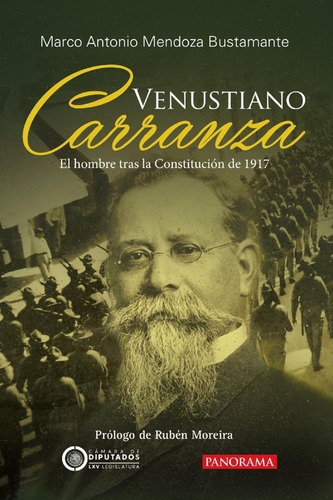 Venustiano Carranza, De Marco Antonio Mendoza Bustamante. Editorial Panorama, Tapa Blanda, Edición 2 En Español, 2024