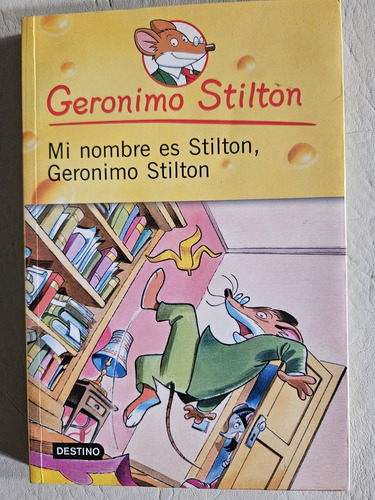 Libro Geronimo Stilton.  Mi Nombre Es Stilton,  Geronimo Sti