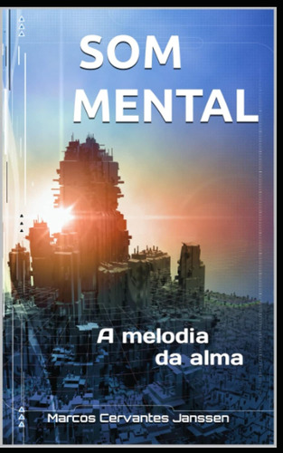 Som Mental: A Melodia Da Alma (existenci.^.)