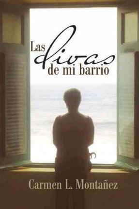 Libro Las Divas De Mi Barrio - Carmen L Monta Ez