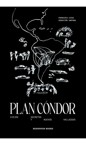 Plan Cóndor - Francesca Lessa / Sebastián Santana