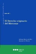 El Derecho Originario Del Mercosur - Dreyzin De Klor, Perott