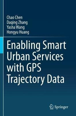 Libro Enabling Smart Urban Services With Gps Trajectory D...