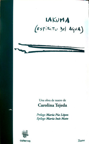 Harina - Lakuma, de Carolina  Tejada. Editorial Caterva, edición 1 en español