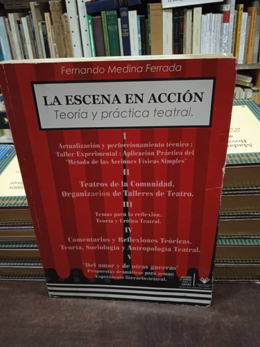 Libro-la Escena En Accion Teoria Practica Teatral 