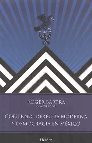 Libro Gobierno, Derecha Moderna Y Democracia En México