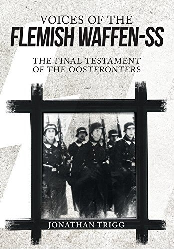 Voices Of The Flemish Waffenss The Final Testament Of The Oo