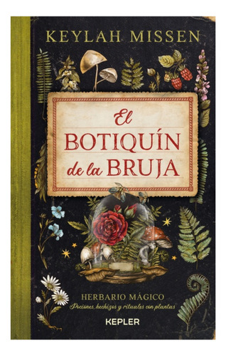 El Botiquín De La Bruja - Keylah Missen - Kepler - Libro