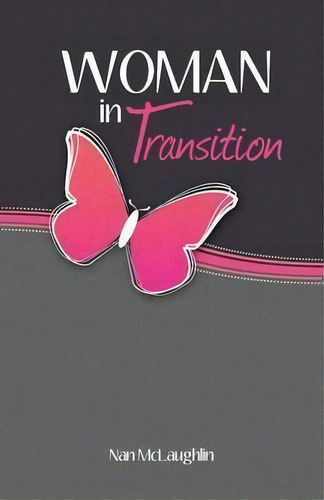 Woman In Transition, De Nan Mclaughlin. Editorial Bridge Publishing, Tapa Blanda En Inglés
