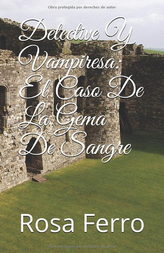 Detective Y Vampiresa: El Caso De La Gema De Sangre