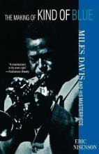 Libro Making Of Kind Of Blue : Miles Davis And His Master...