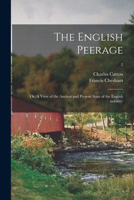 Libro The English Peerage; Or, A View Of The Ancient And ...
