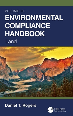 Libro Environmental Compliance Handbook, Volume 3: Land -...