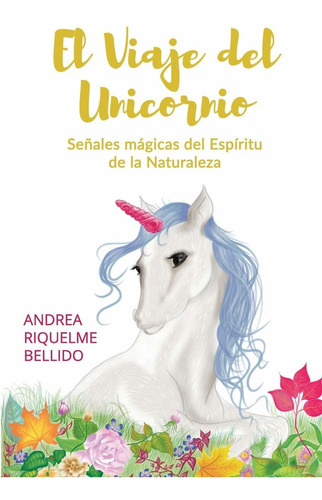 Libro El Viaje Del Unicornio: Señales Mágicas Del Esp Lhh