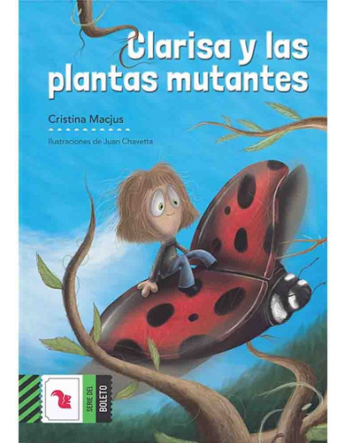Clarisa Y Las Plantas Mutantes - Cristina Macjus