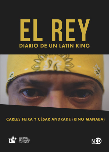 Rey,el Diario De Un Latin King - Feixa Carles/andrade Cesar