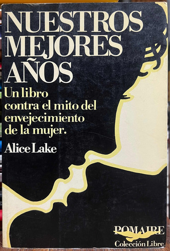 Nuestros Mejores Años - Alice Lake