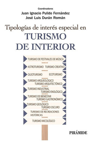 Tipologias De Interes Especial En Turismo De Interior, De Pulido Fernandez, Juan Ignacio. Editorial Ediciones Pirámide, Tapa Blanda En Español