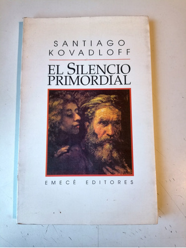 El Silencio Primordial Santiago Kovadloff