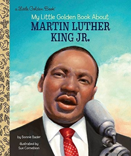 My Little Golden Book About Martin Luther King Jr. -, De Bader, Bon. Editorial Golden Books En Inglés
