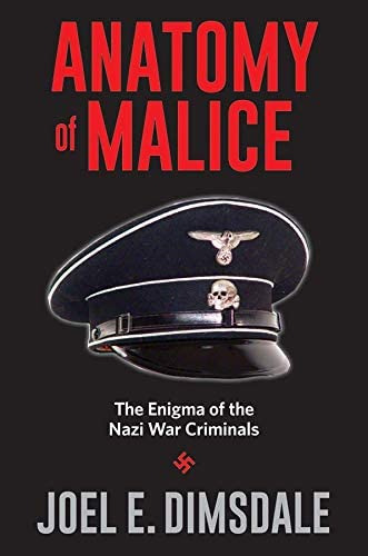 Anatomy Of Malice: The Of The Nazi War Criminals, De Dimsdale, Joel E.. Editorial Yale University Press, Tapa Blanda En Inglés