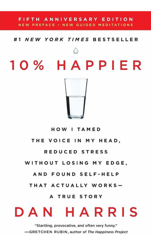 Libro 10% Happier Revised Edition: How I Tamed The Voice I