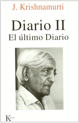 Diario 2. El Ultimo Diario. J. Krishnamurti