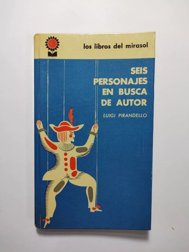 Seis Personajes En Busca De Autor - Luigi Pirandello - 1961
