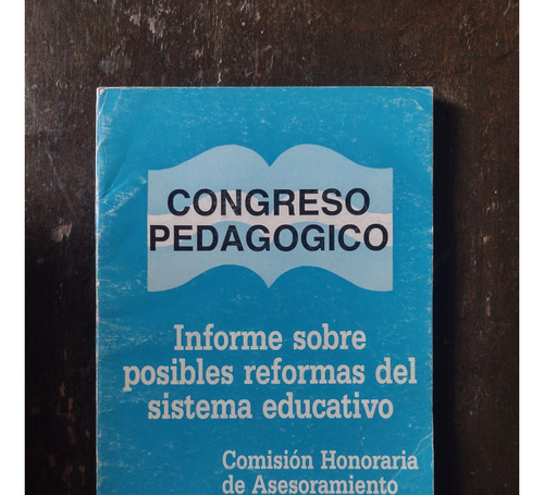 Congreso Pedagógico Informe Sobre Posibles Reformas - Eudeba