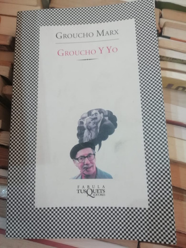 Groucho Y Yo Groucho Marx Ed Tusquets