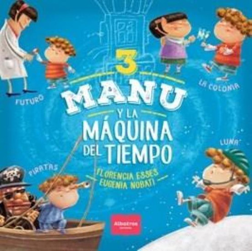 Manu Y La Maquina Del Tiempo 3 - 3 Ed.