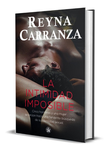 La Intimidad Imposible, De Reyna Carranza. Editorial El Emporio Ediciones En Español