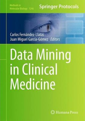 Libro Data Mining In Clinical Medicine - Carlos Fernandez...