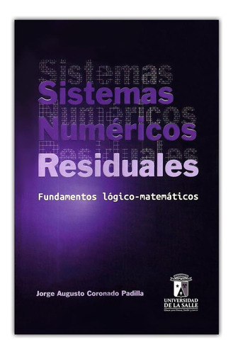 Libro: Sistema Numérico Residual: Fundamentos Lógico-matemát