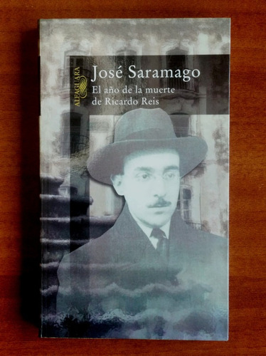 El Año De La Muerte De Ricardo Reis / Saramago / Alfaguara