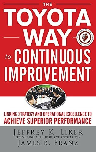 Book : The Toyota Way To Continuous Improvement Linking...