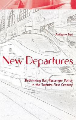 Libro New Departures : Rethinking Rail Passenger Policy I...