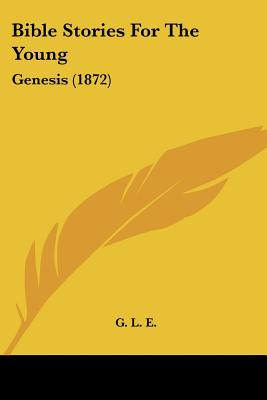 Libro Bible Stories For The Young: Genesis (1872) - G. L....