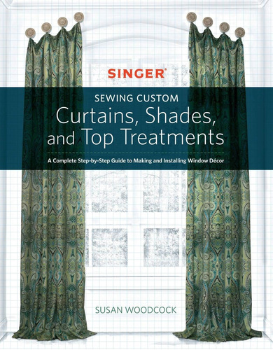 Libro: Singer(r) Sewing Custom Curtains, Shades, And Top A