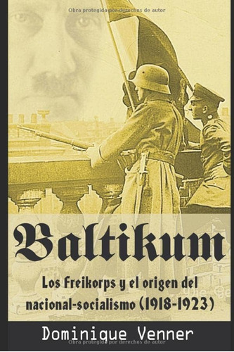 Libro: Baltikum: Los Freikorps Y El Origen De Nacional-socia