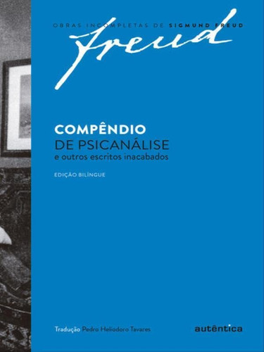 Freud - Compêndio De Psicanálise E Outros Escritos Inacaba, De Freud, Sigmund. Editora Autentica Editora, Capa Mole Em Português