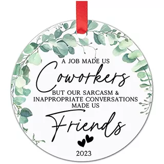 A Job Made Us Coworkers Funny Ornament - Keepsake For W...
