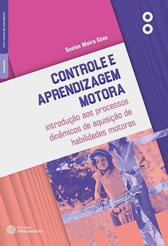 Controle E Aprendizagem Motora Introdução Aos Processos...