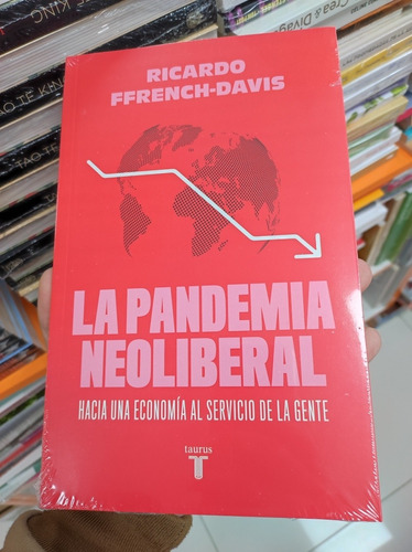 Libro La Pandemia Neoliberal - Ricardo Ffrench-davis