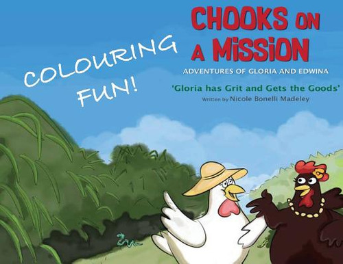 Gloria Has Grit And Gets The Goods: Colouring Fun!: Adventures Of Gloria And Edwina, De Bonelli Madeley, Nicole., Vol. 1. Editorial Lightning Source Inc, Tapa Blanda En Inglés