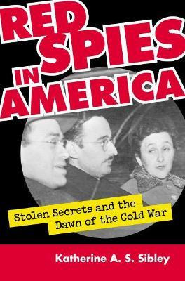 Libro Red Spies In America : Stolen Secrets And The Dawn ...