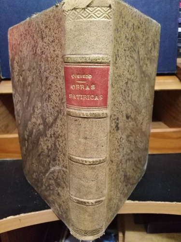 Libro Obras Satírica Y Festivas, Francisco Quevedo, 1915