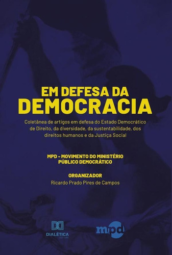 Em Defesa Da Democracia - Ricardo Prado Pires De Campos